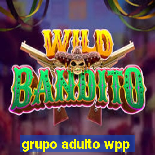 grupo adulto wpp